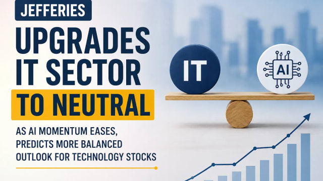 Jefferies Upgrades IT Sector to Neutral as AI Momentum Eases, Predicts More Balanced Outlook for Technology Stocks