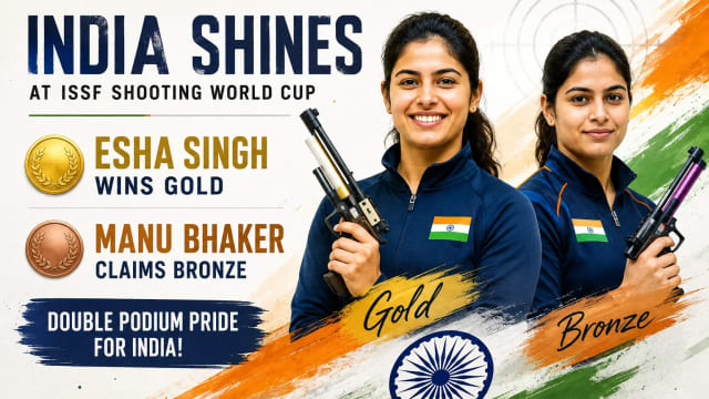 Esha Singh Wins Gold, Manu Bhaker Claims Bronze as India Celebrates Double Podium at ISSF Shooting World Cup