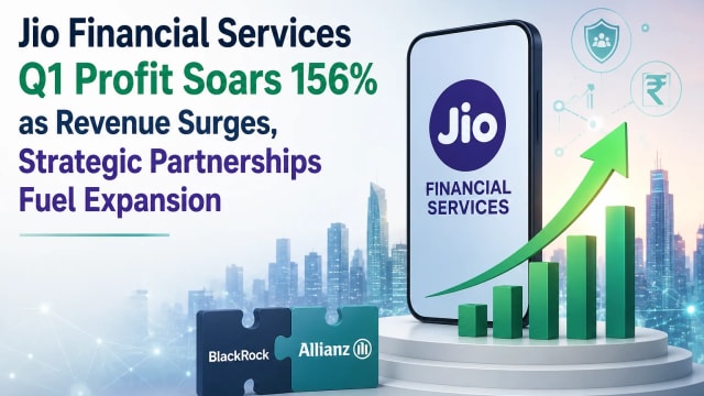 Jio Financial Services Q1 Profit Soars 156% as Revenue Surges, Strategic Partnerships Fuel Expansion