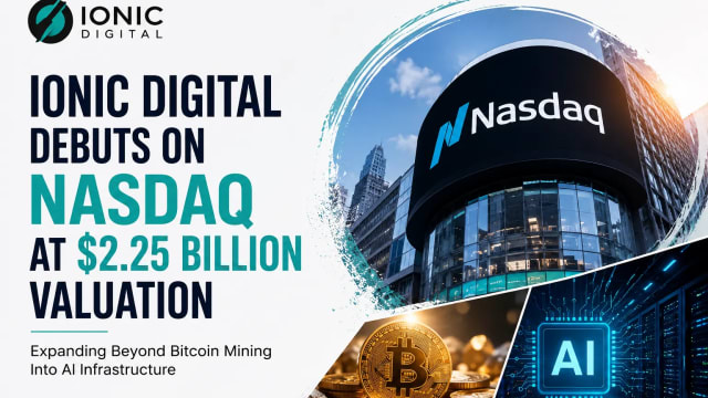 Ionic Digital Debuts on Nasdaq at $2.25 Billion Valuation, Expanding Beyond Bitcoin Mining Into AI Infrastructure