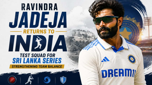 Ravindra Jadeja Returns to India's Test Squad for Sri Lanka Series, Strengthening Team Balance
