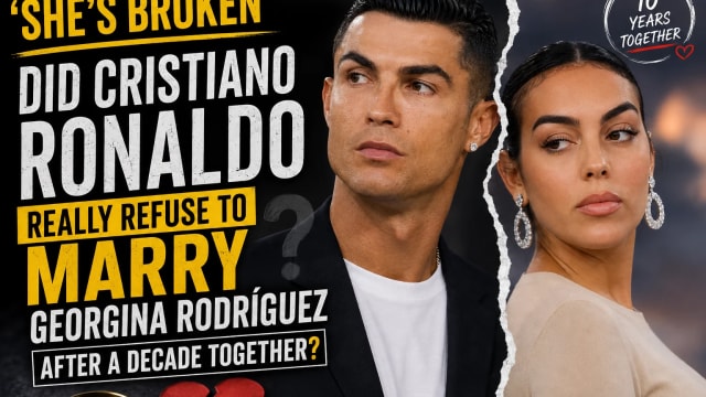 ‘She’s Broken’: Did Cristiano Ronaldo Really Refuse to Marry Georgina Rodríguez After a Decade Together?