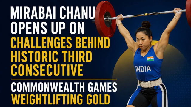 Mirabai Chanu Opens Up on Challenges Behind Historic Third Consecutive Commonwealth Games Weightlifting Gold