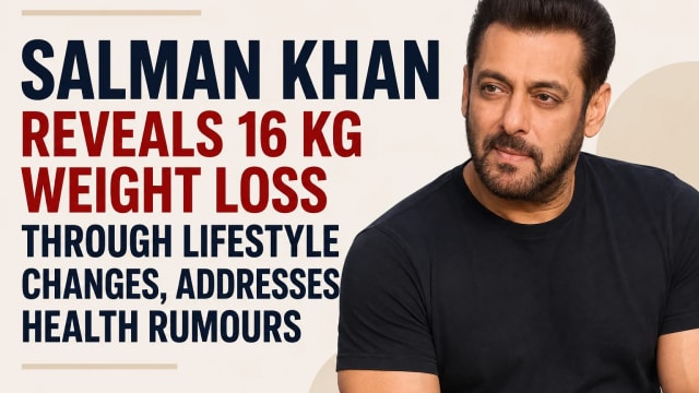 Salman Khan Reveals 16 Kg Weight Loss Through Lifestyle Changes, Addresses Health Rumours