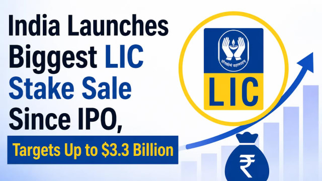 India Launches Biggest LIC Stake Sale Since IPO, Targets Up to $3.3 Billion