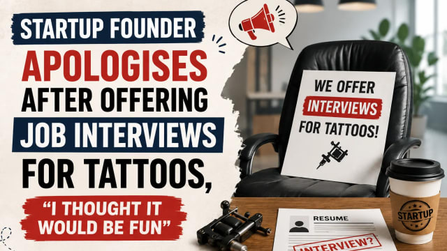 Startup Founder Apologises After Offering Job Interviews for Tattoos, Says “I Thought It Would Be Fun”