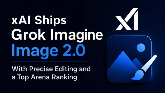xAI Ships Grok Imagine Image 2.0 With Precise Editing and a Top Arena Ranking