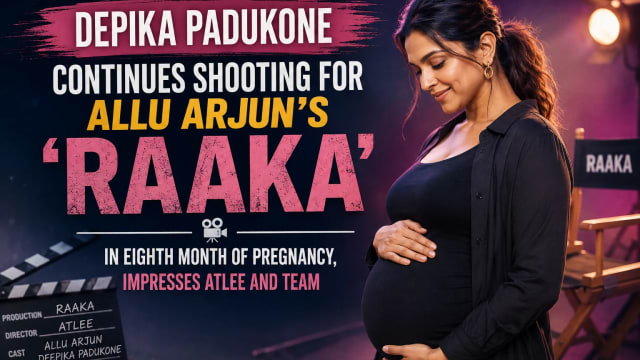 Deepika Padukone Continues Shooting for Allu Arjun’s ‘Raaka’ in Eighth Month of Pregnancy, Impresses Atlee and Team