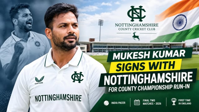 Mukesh Kumar Heads to England: India Pacer Signs With Nottinghamshire for Crucial County Championship Finale