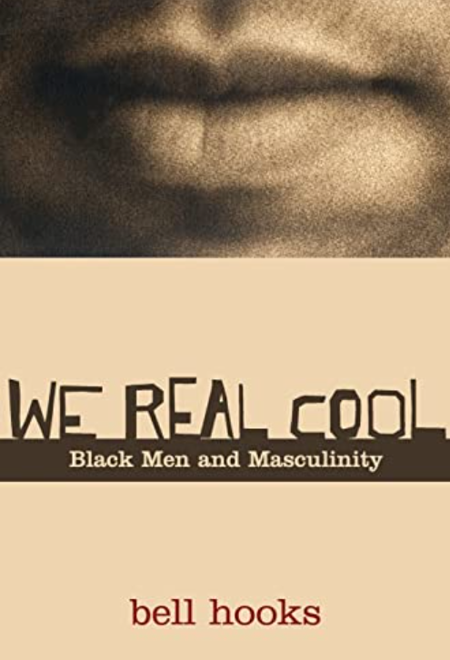 We Real Cool: Black Men and Masculinity