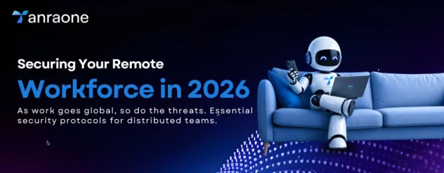 Securing Your Remote Workforce in 2026
