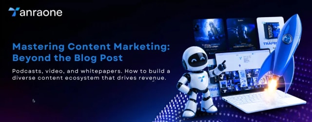 Mastering Content Marketing: Beyond the Blog Post