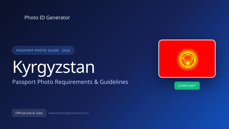 Kyrgyzstan Passport Photo Requirements & Guidelines — Photo ID Generator blog