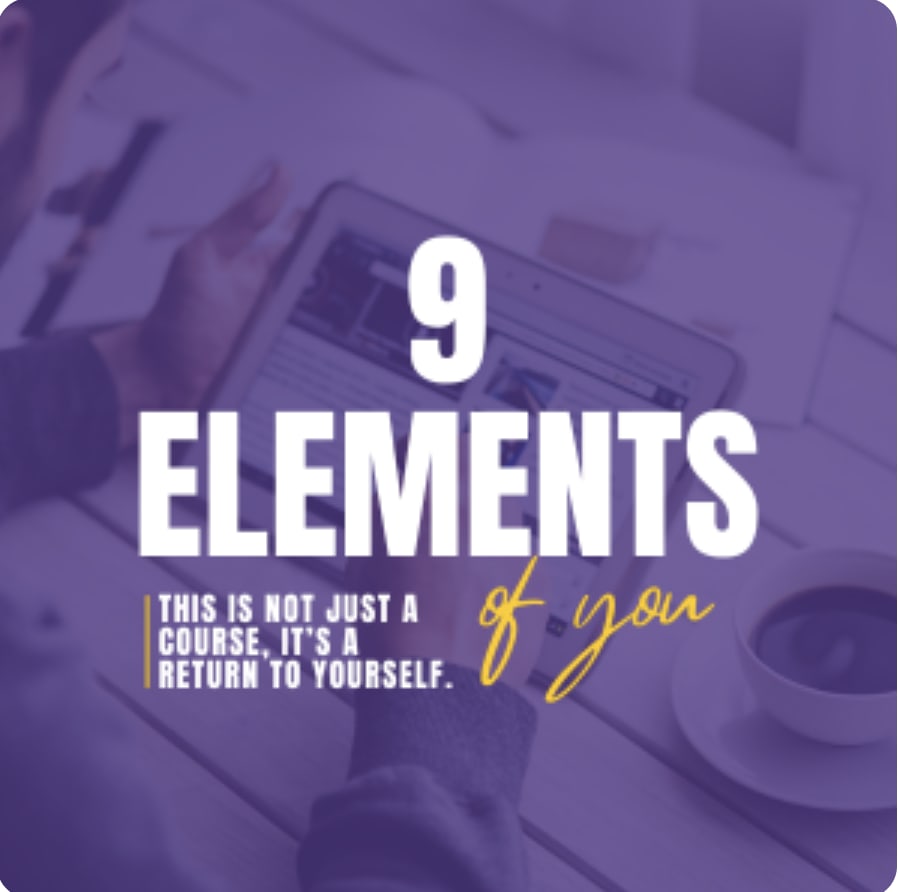 The 9 Elements of You