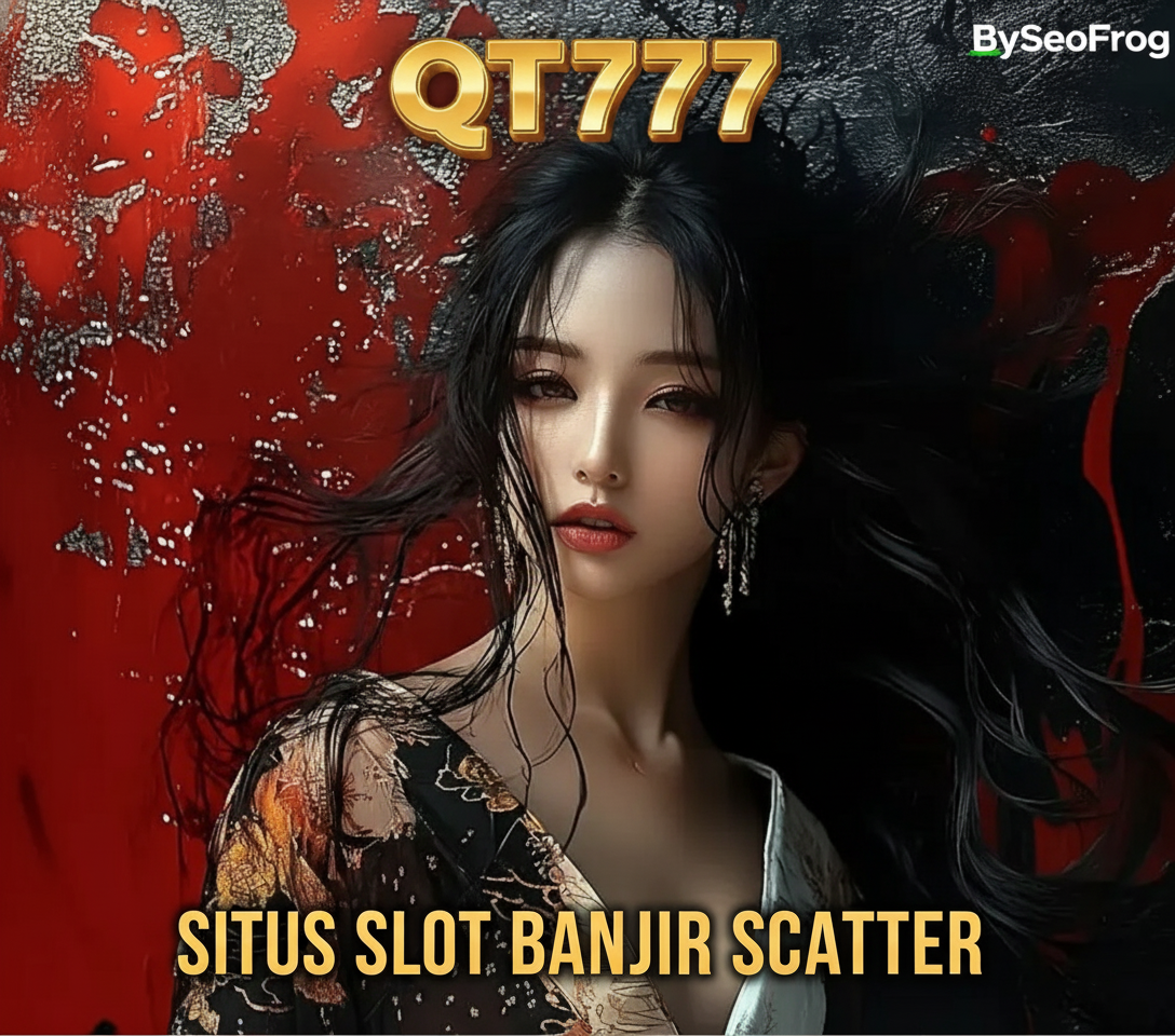 QT777 Apk Slot v120 Desain Modern dan Login Instan Anti Ribet
