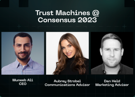 Consensus 2023 Conference with Muneeb Ali, Aubrey Strobel, and Dan Held of Trust Machines