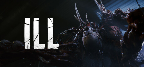 Why ILL Could Be One of the Most Disturbing Horror Games in Years