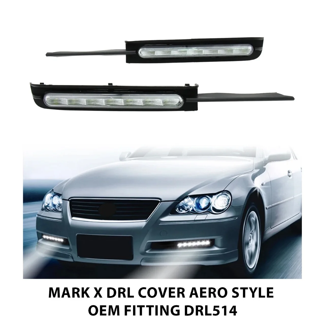 Toyota Mark X Front Bumper DRL Cover Arrow Shape DRL-514 1
