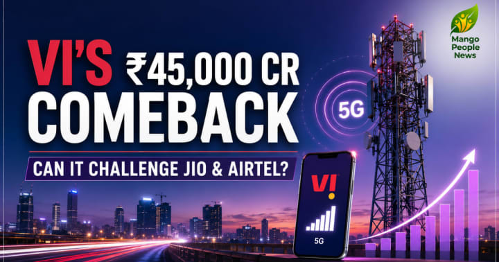Vodafone Idea's ₹45,000 Crore Comeback Bet: Can Vi Challenge Jio And Airtel By FY29?