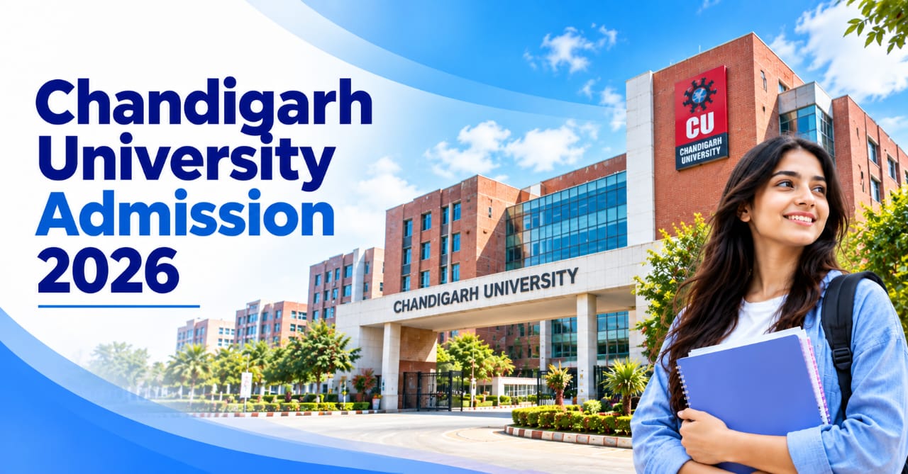 Chandigarh University: Courses, Fees, Admission, Placements & Ranking 2026