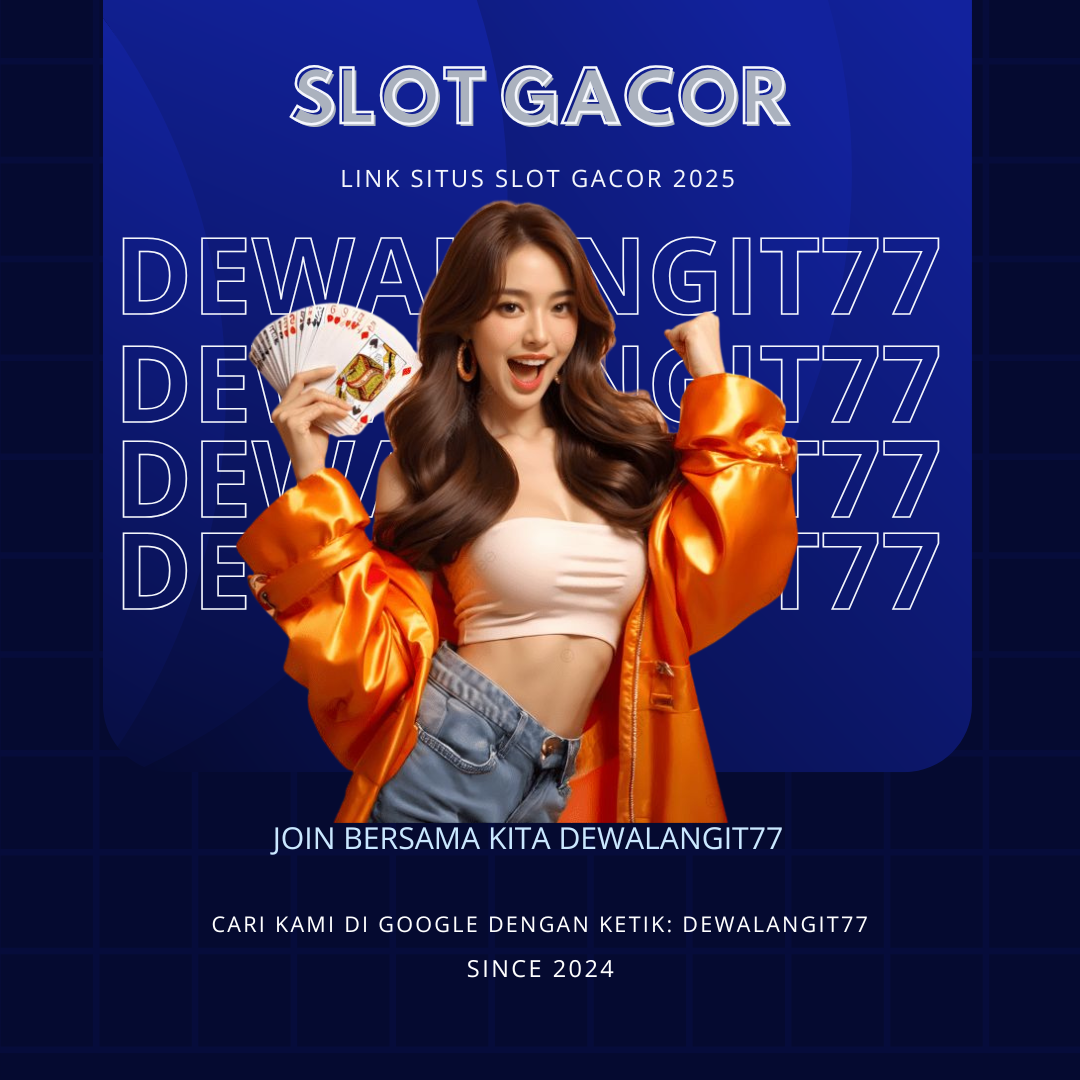 DEWALANGIT77 : Link Situs Slot Thailand Maxwin Mudah Menang Via DANA Terbaru 2025
