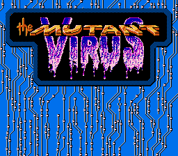 Mutant Virus, The