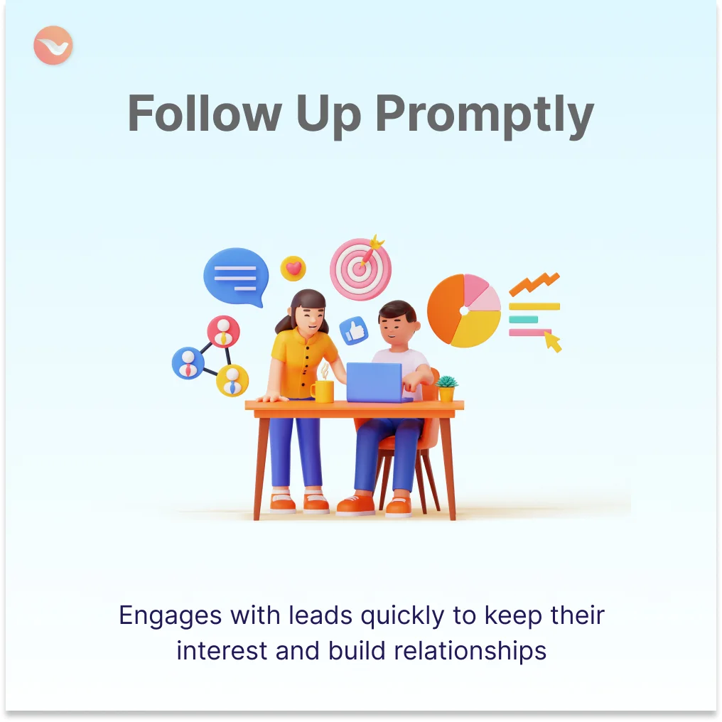 Follow up Promptly Follow up Promptly