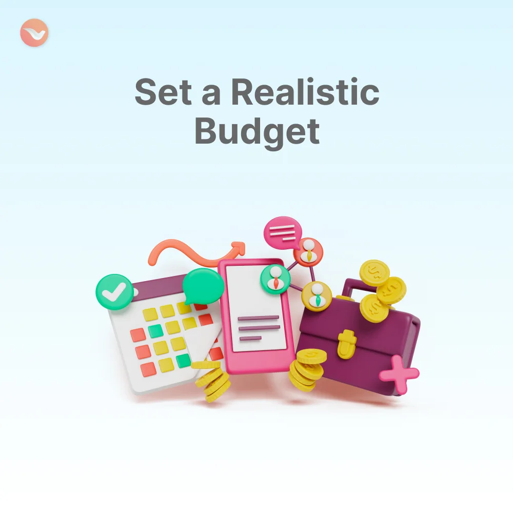 Set a Realistic
Budget