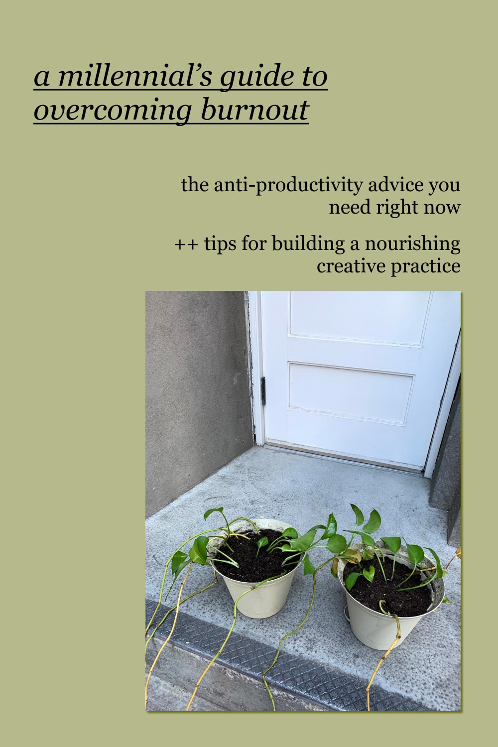 green background with the following text: the anti-productivity advice you need right now, plus tips for building a nourishing creative practice