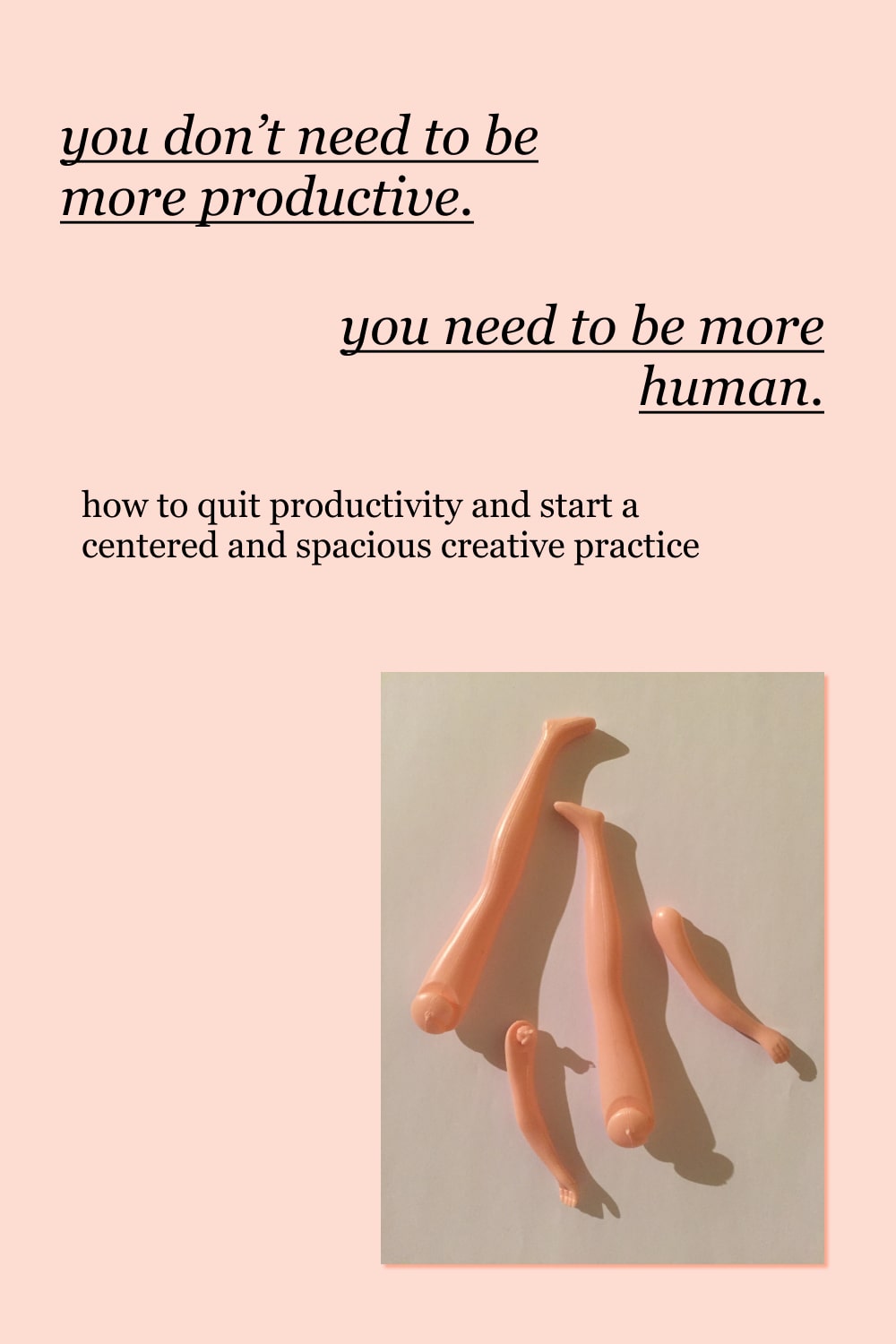 peach background with the following text: how to quit productivity and start a centered and spacious creative practice