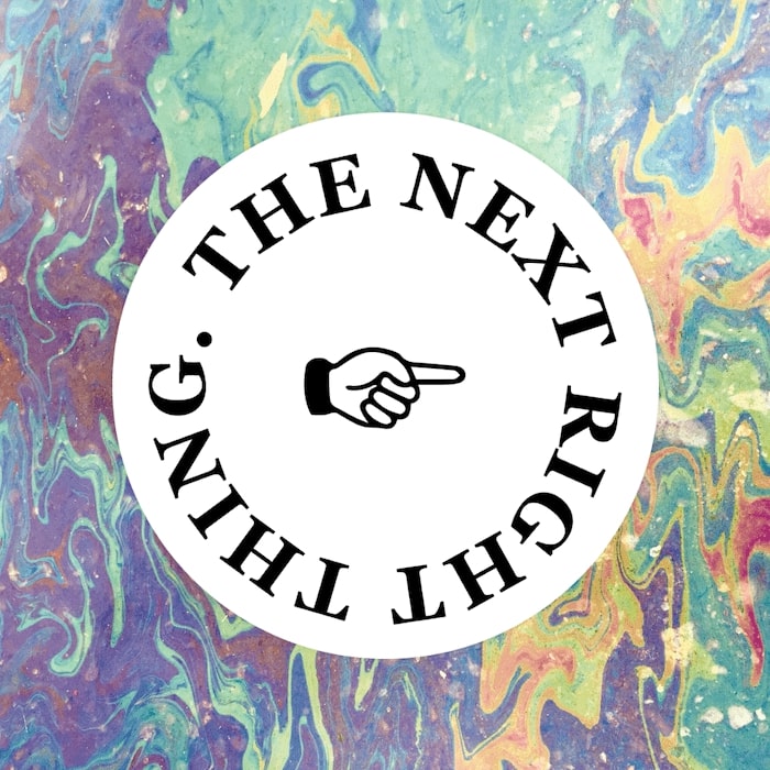 white circle with black serif font that says "the next right thing" with a finger pointing right emoji