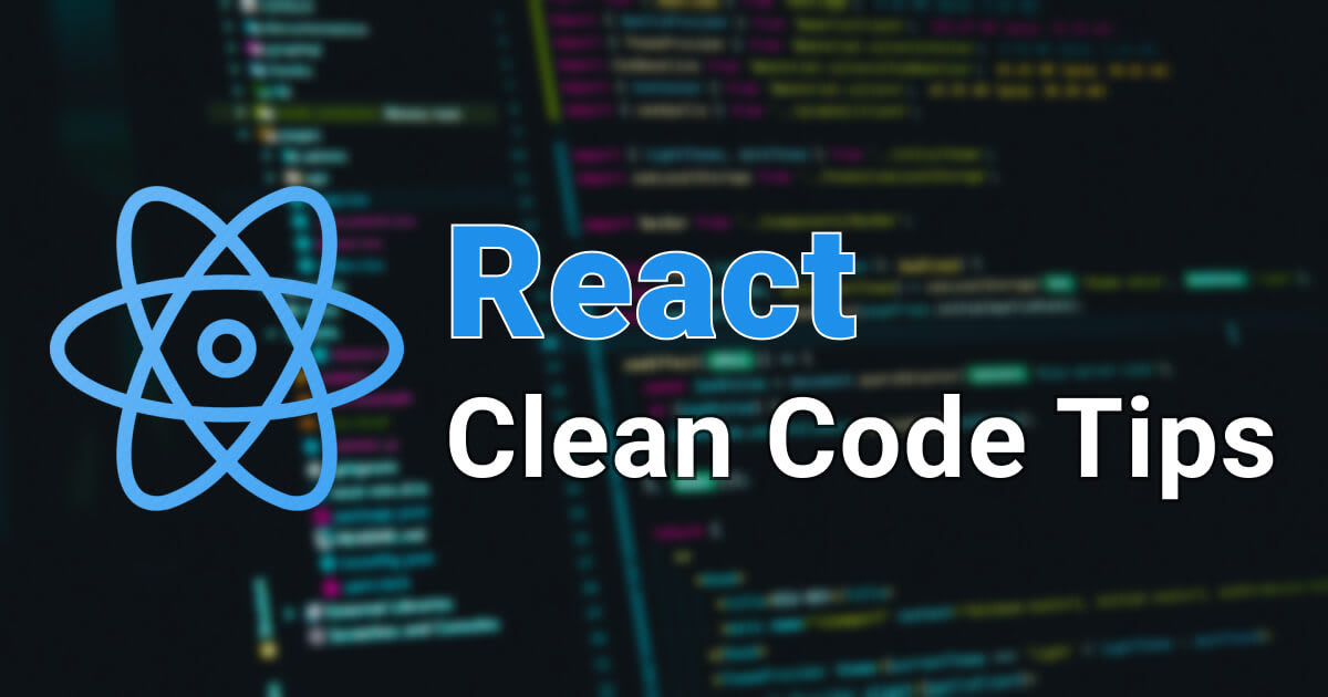 5 React Clean Code Tips You Should Know