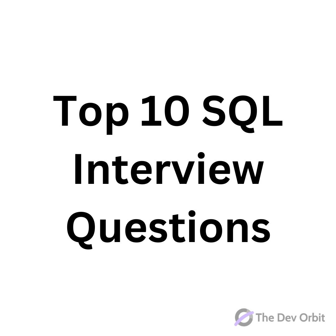 Top 10 SQL Interview Questions to Ace Your Next Technical Interview ...