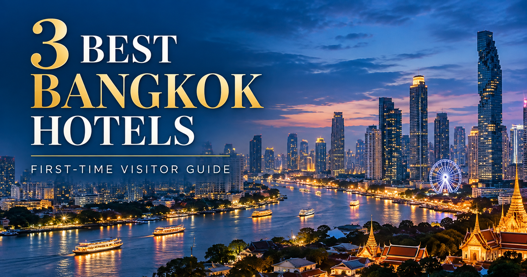 3 Best Bangkok Hotels - First-Time Visitor Guide