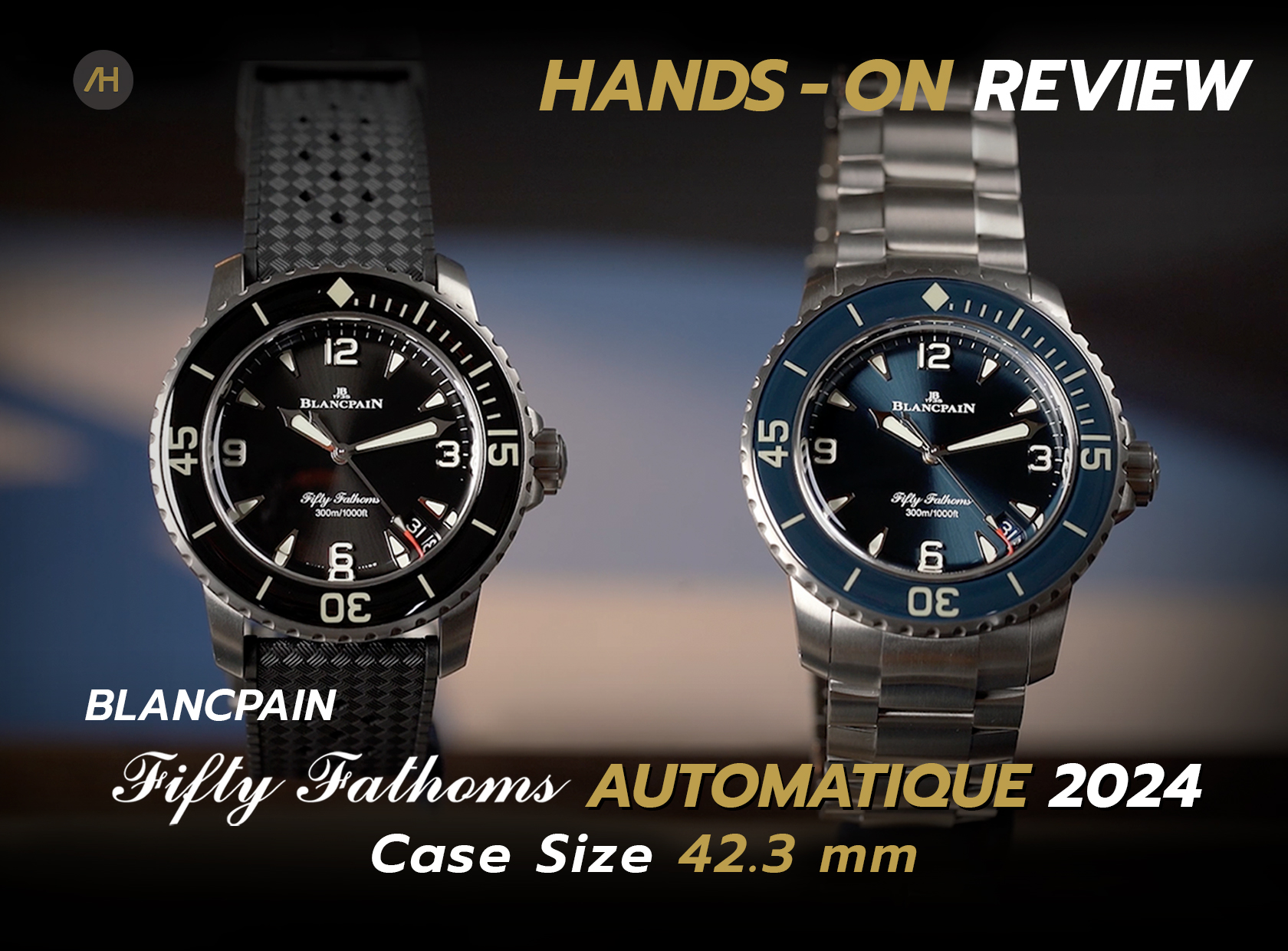 Hands-on Review รีวิวนาฬิกา Blancpain Fifty Fathoms Automatique ขนาดใหม่ 42 mm | Auction House