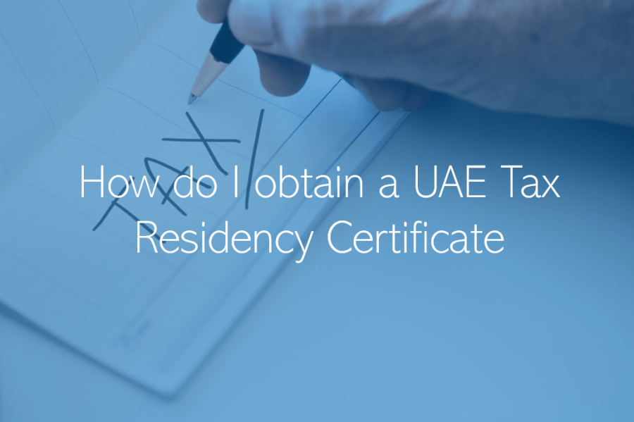 How do I obtain a UAE Tax Residency Certificate