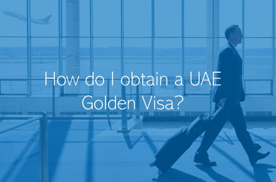 How do I obtain a UAE Golden Visa