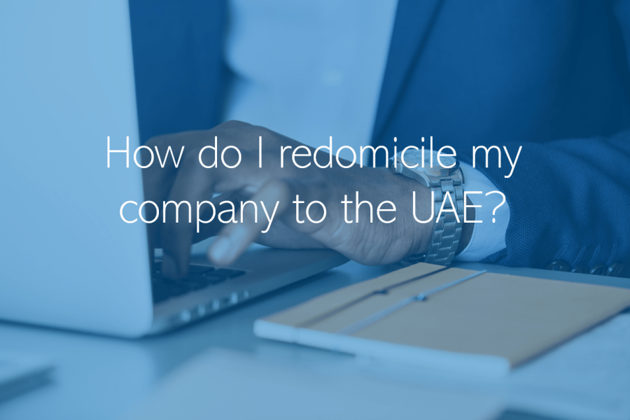 How do I redomicile my company to the UAE Redomiciliation to RAKICC ADGM