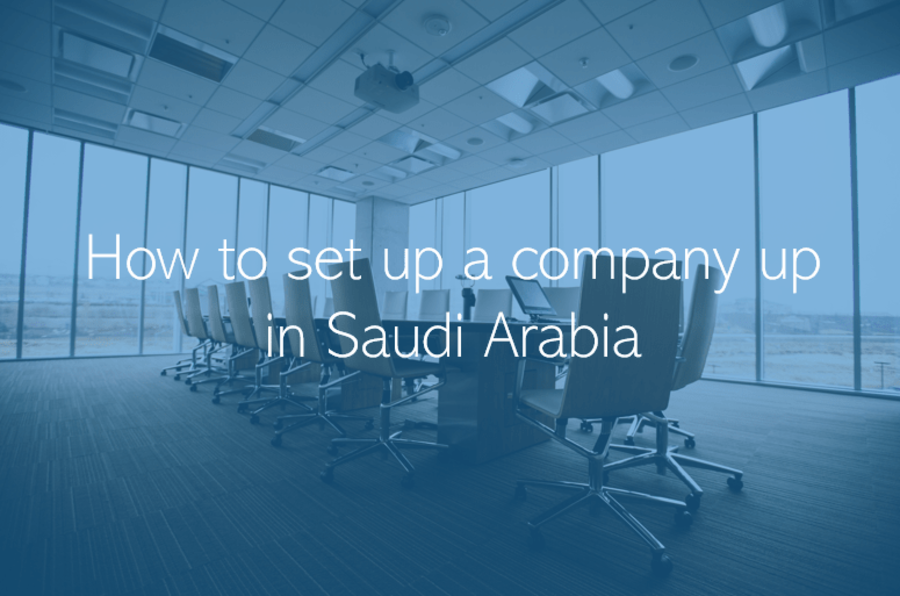 How to set up a company up in Saudi Arabia