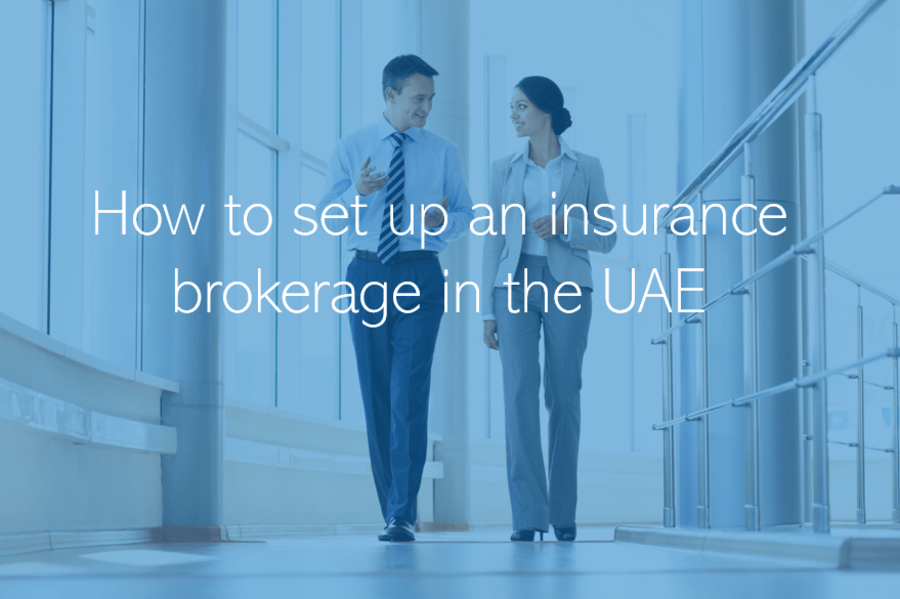 How to set up an insurance brokerage in the UAE