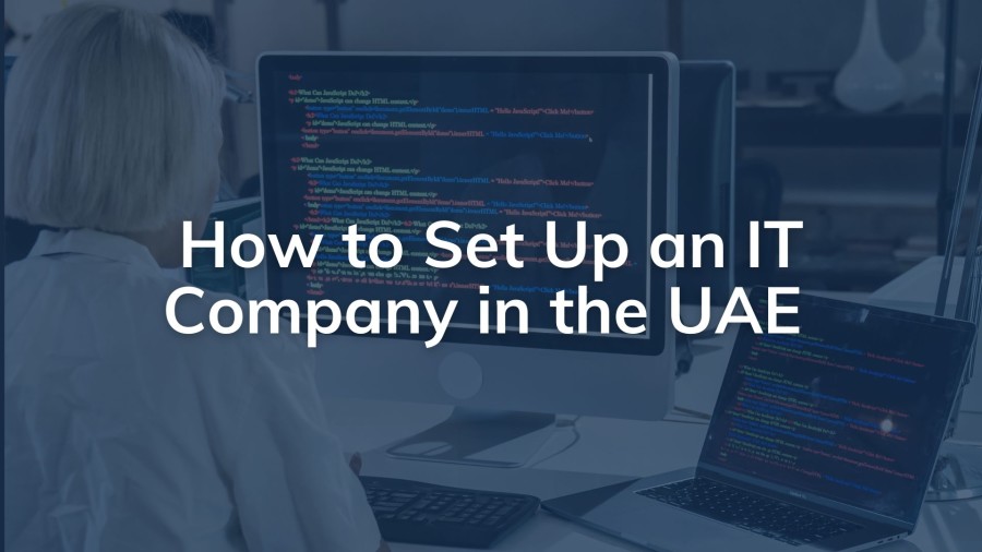 How to set up an IT company in the UAE