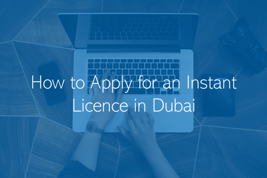 Applying for an Instant Licence in Dubai and the UAE