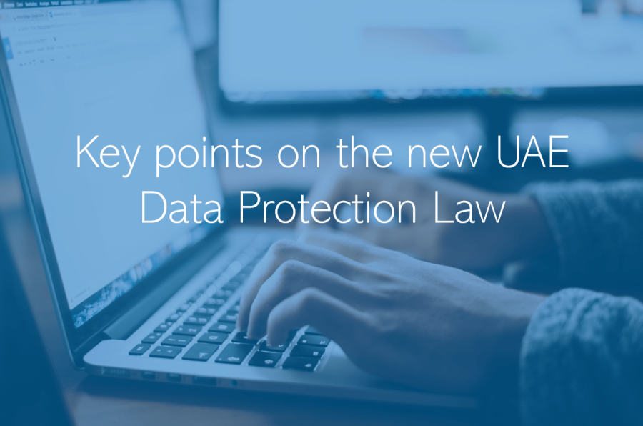 Key points on the new UAE Data Protection Law