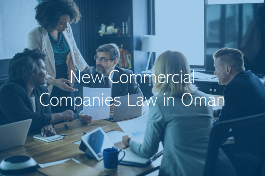 Key Changes Announced in the Oman Commercial Companies Law