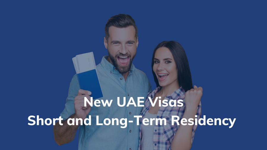 New UAE Visas Short and Long-Term Residency