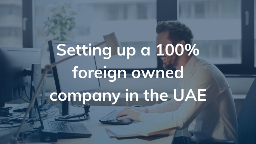 Setting up a 100% Foreign Owned Company in the UAE | Sovereign PPG