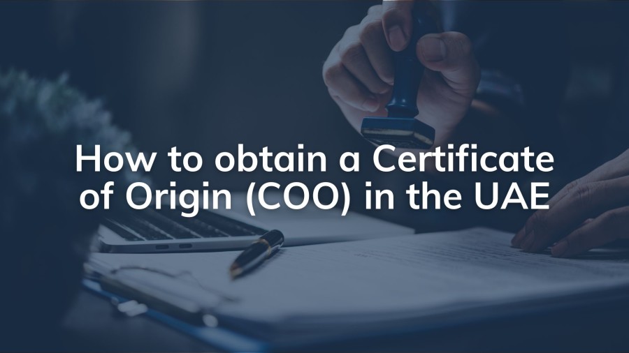 How to obtain a Certificate of Origin (COO) in the UAE | PRO Partner Group