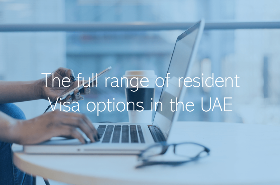 The full range of resident Visa options in the UAE