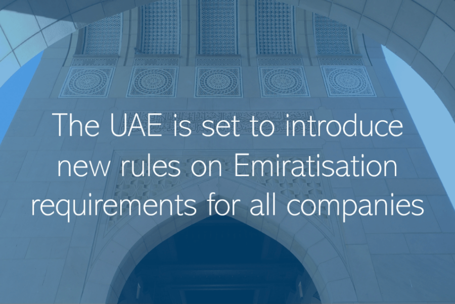 The UAE is set to introduce new rules on Emiratisation requirements for all companies