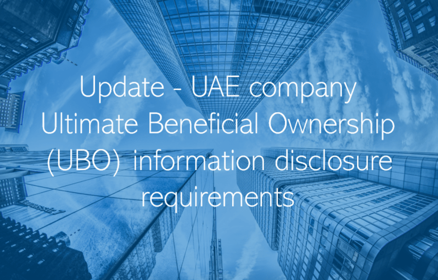 Update - UAE company Ultimate Beneficial Ownership (UBO) information disclosure requirements